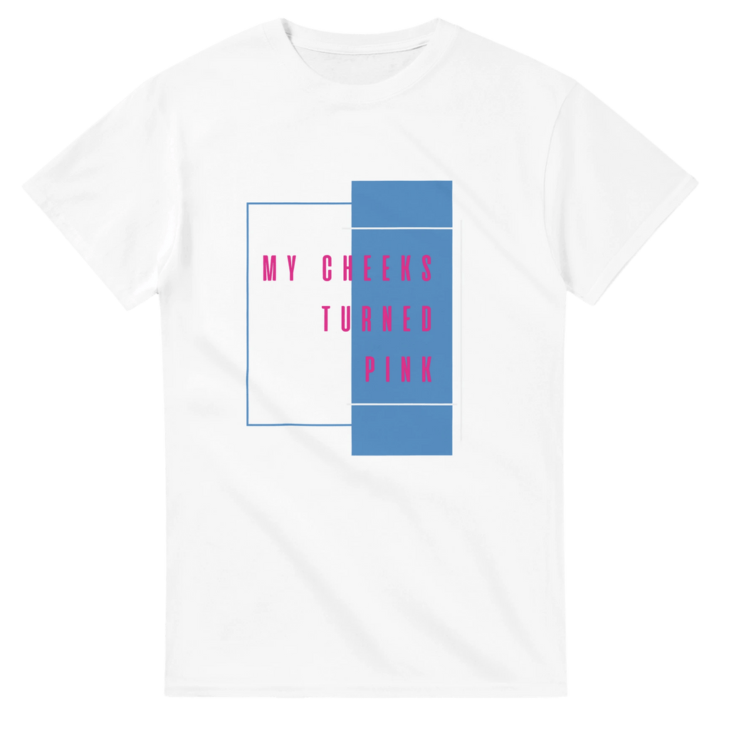 My Cheeks Turned Pink – Classic Fit Heavy Cotton T-Shirt - Ilgary Studio