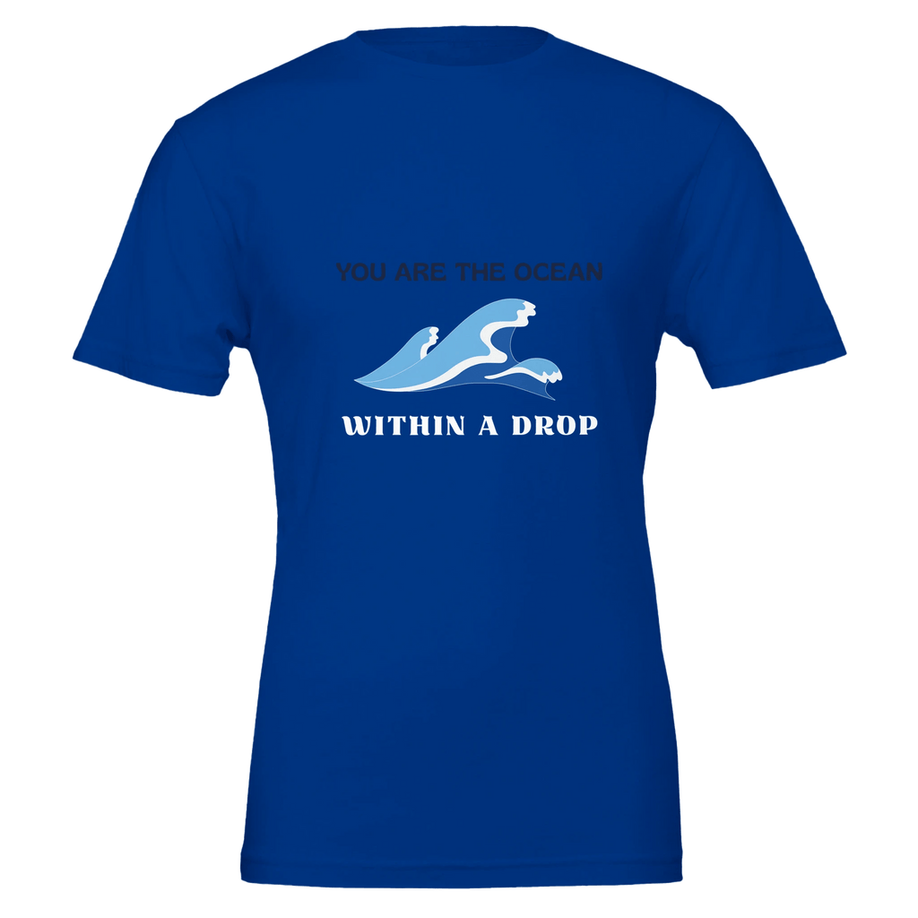 Ocean - Inspired T-Shirt – You Are the Ocean, Within a Drop - Ilgary Studio