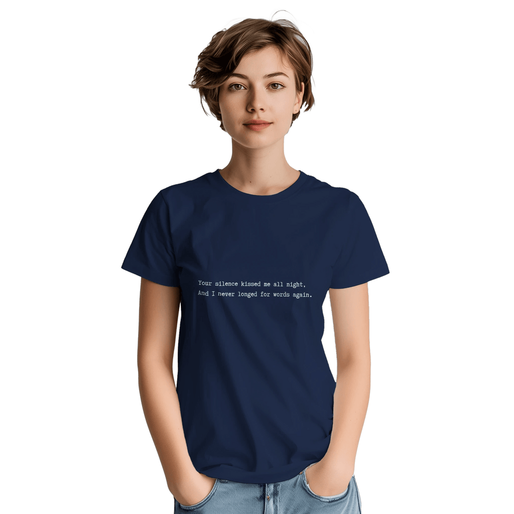 Your Silence Kissed Me — Poetic Unisex T-Shirt - Ilgary Studio